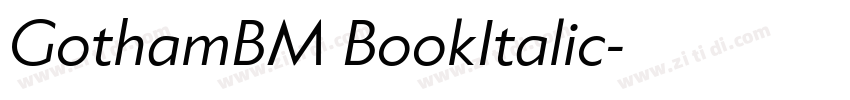 GothamBM BookItalic字体转换 GothamBM BookItalic字体转换